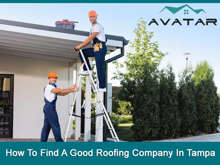 How To Find A Good Roofing Company In Tampa