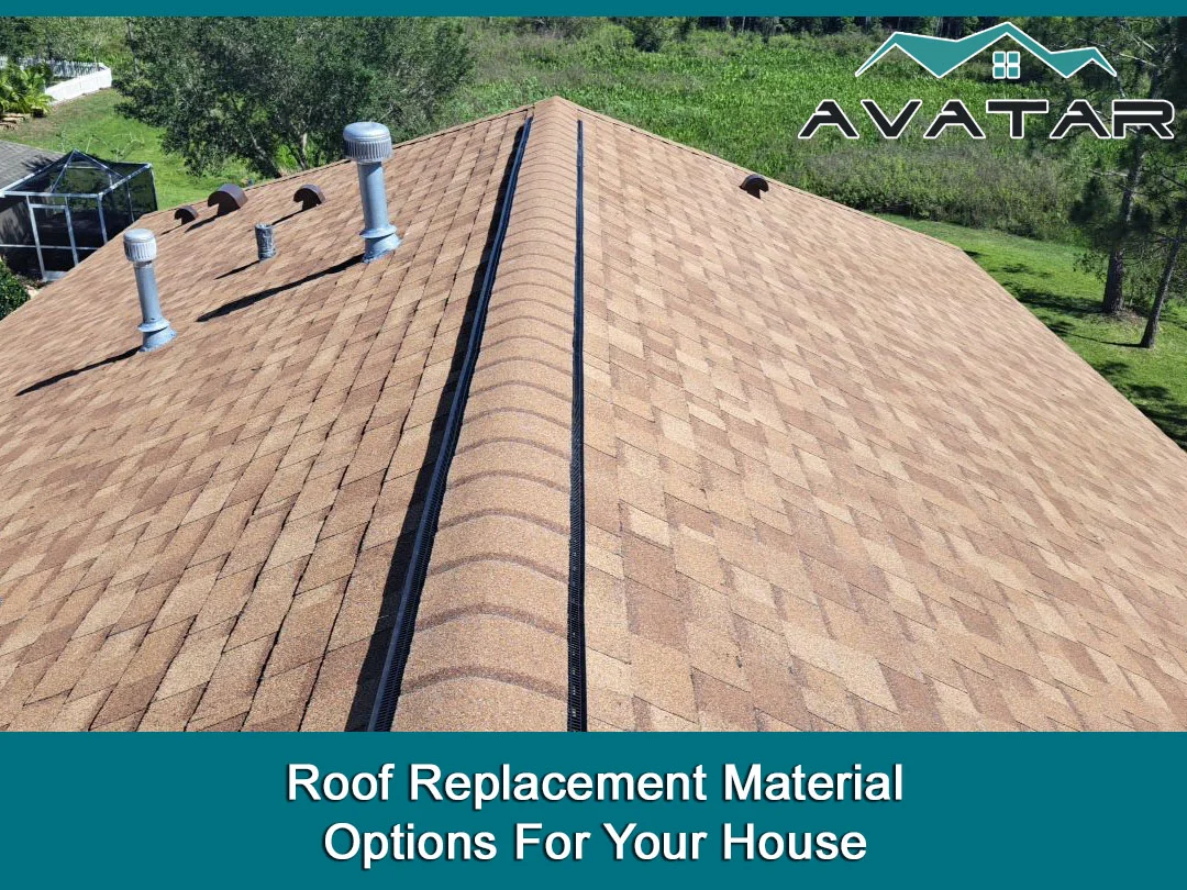 Roof Replacement Material Options For Your House