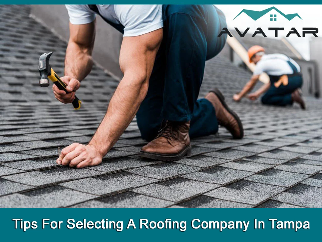 Tips For Selecting A Roofing Company In Tampa