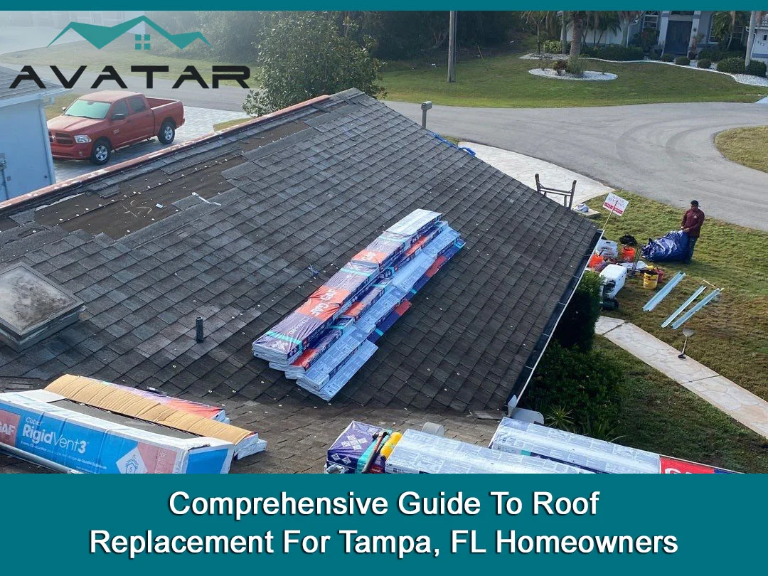 Comprehensive Guide To Roof Replacement For Tampa, FL Homeowners