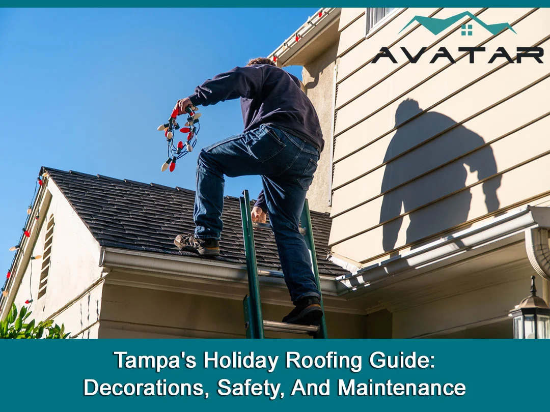 Tampa’s Holiday Roofing Guide: Decorations, Safety, And Maintenance