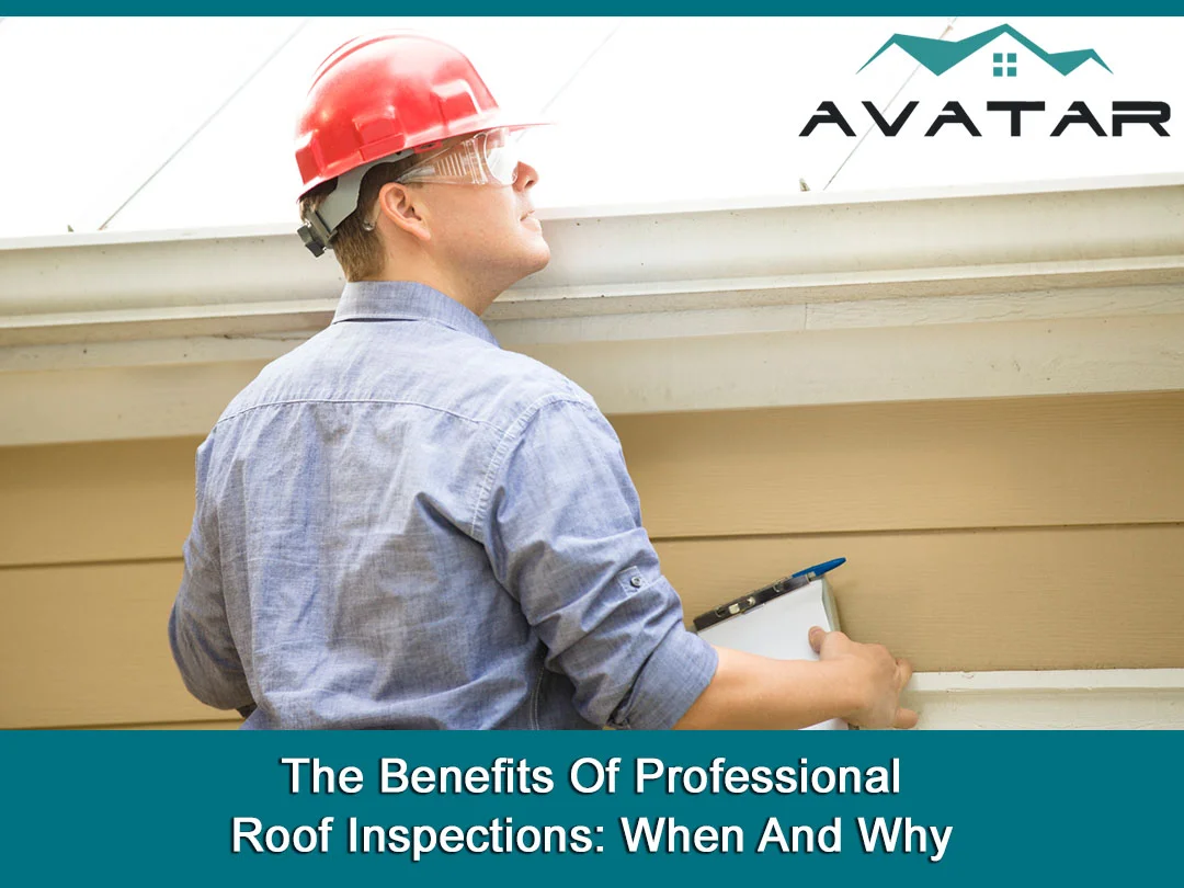 The Benefits Of Professional Roof Inspections: When And Why