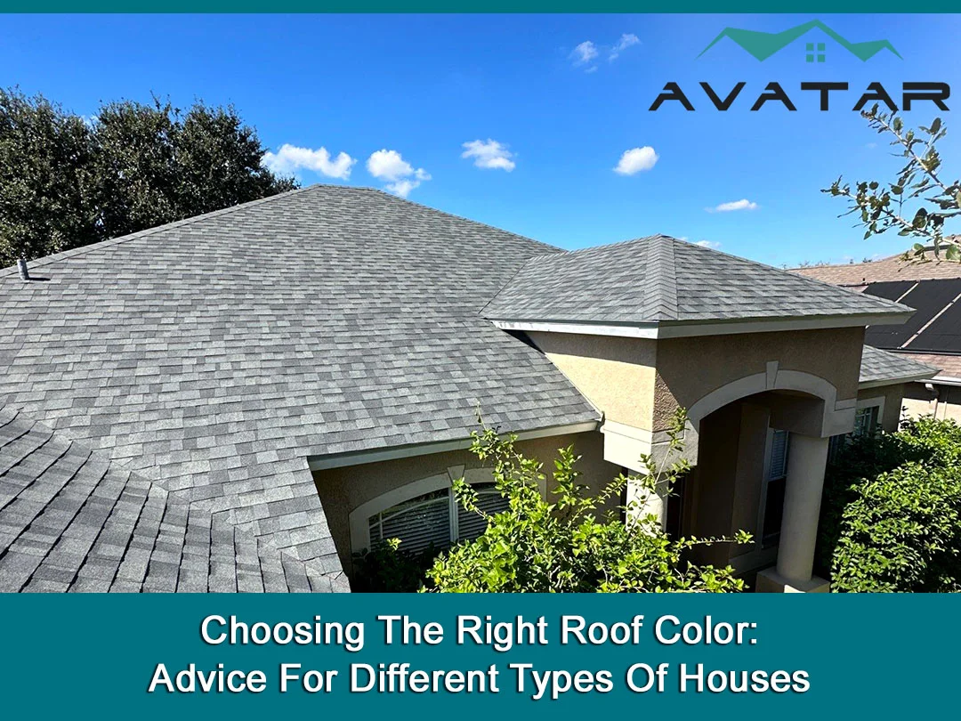 Choosing The Right Roof Color: Advice For Different Types Of Houses