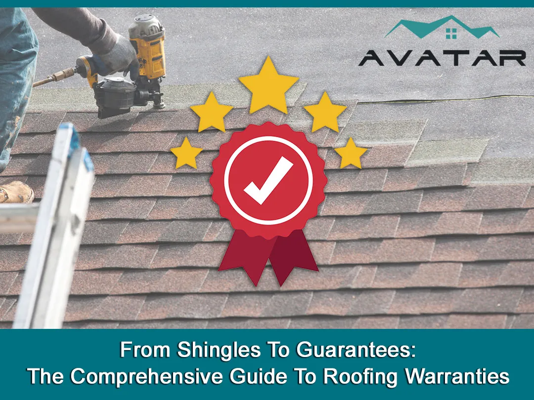 From Shingles To Guarantees: The Comprehensive Guide To Roofing Warranties