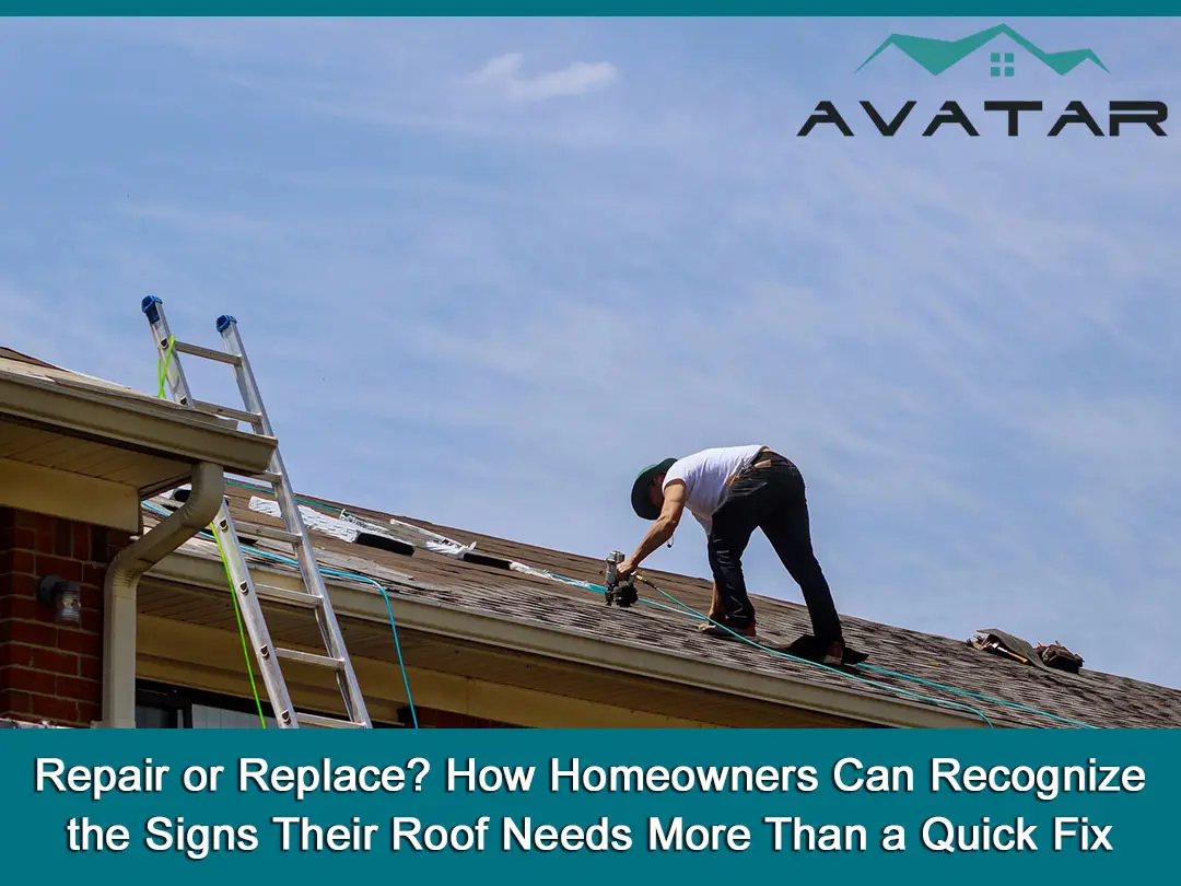 Repair or Replace? How Homeowners Can Recognize the Signs Their Roof Needs More Than a Quick Fix